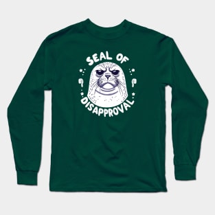 Seal of disapproval Long Sleeve T-Shirt